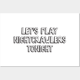Let's Play Nightcrawlers Tonight Posters and Art